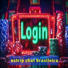 estrip chat brasileira